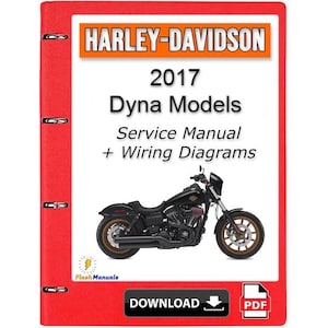 2017 Harley Davidson Dyna Models Service Repair Manual + Wiring Diagrams - Instant Download