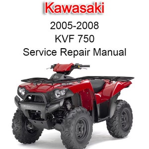 Kawasaki KVF750 KVF 750 2005-2008 Service Repair Manual - USB or CD