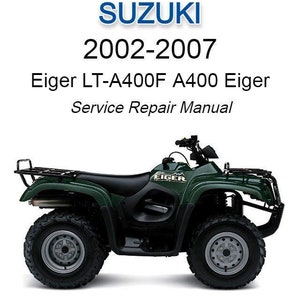 Suzuki Eiger LT-A400F A400 2002-2007 Service Repair Manual - USB or CD
