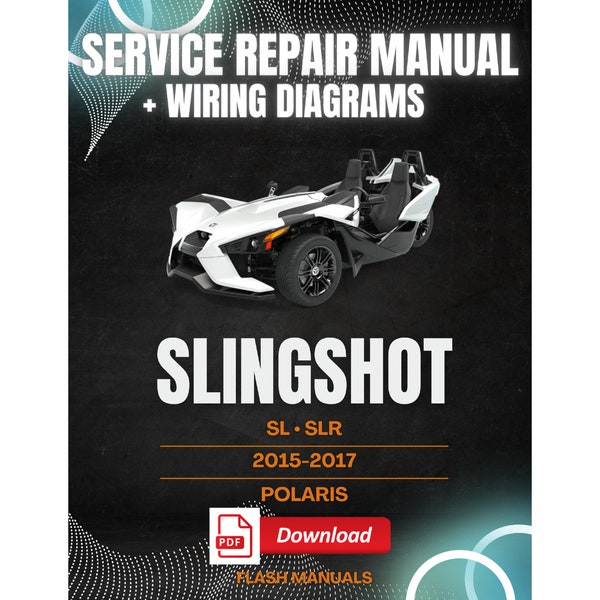 Polaris Slingshot SL SLR 2015-2017 Service Repair Manual - Instant Download