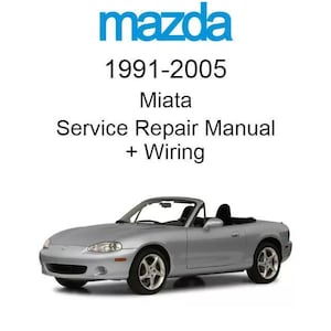Mazda Miata 1991-2005 Service Repair Manual - USB or CD