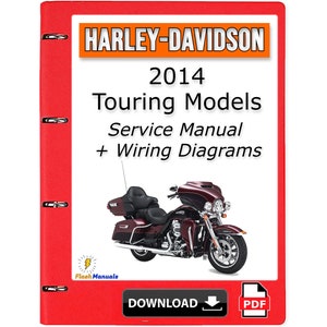 2014 Harley Davidson Touring Models Service Repair Manual + Wiring Diagrams - Instant Download