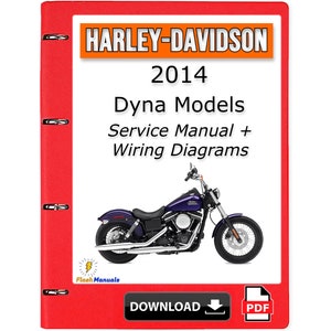 2014 Harley Davidson Dyna Models Service Repair Manual + Wiring Diagrams - Instant Download
