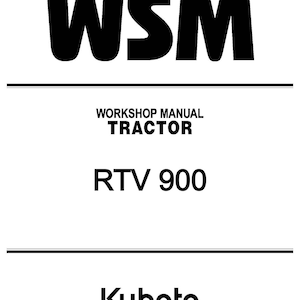 Kubota RTV 900 UTV Tractor Service Repair Manual - Usb or CD