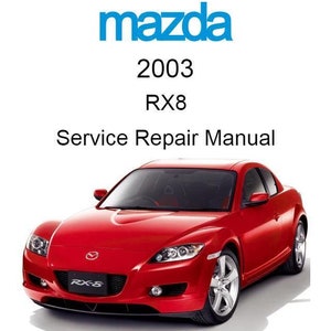 Mazda RX8 2003-2008 Service Repair Manual - USB or CD
