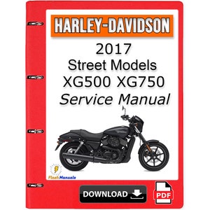 2017 Harley Davidson Street Models XG500 XG750 Service Repair Manual + Wiring Diagrams - Instant Download