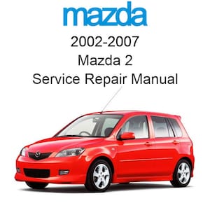 Mazda 2 2002-2007 Service Repair Manual - USB or CD