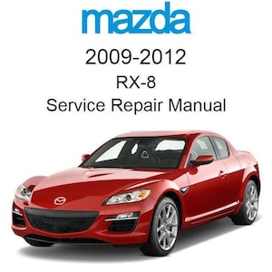 Mazda RX-8 2009-2012 Service Repair Manual - USB or CD