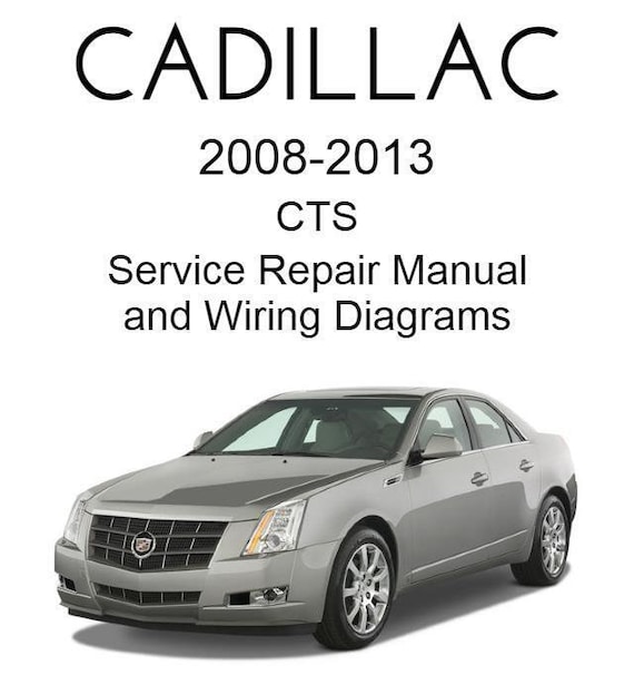 Cadillac CTS 2008-2013 Service Repair Manual - Instant