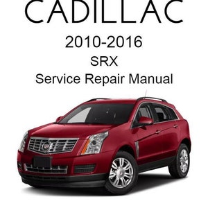 Cadillac SRX 2010-2016 Service Repair Manual - Instant Download