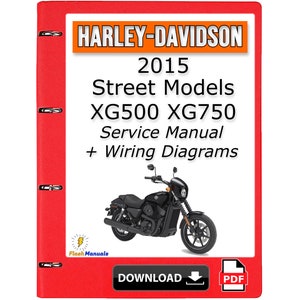 2015 Harley Davidson Street Models XG500 XG750 Manuel de réparation + schémas de câblage - Téléchargement immédiat