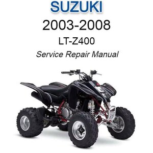 Suzuki Z400 LT-Z400 2003-2008 Service Repair Manual - USB or CD