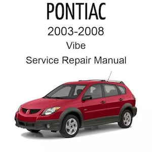 Pontiac Vibe 2003-2008 Service Repair Manual - Instant Download
