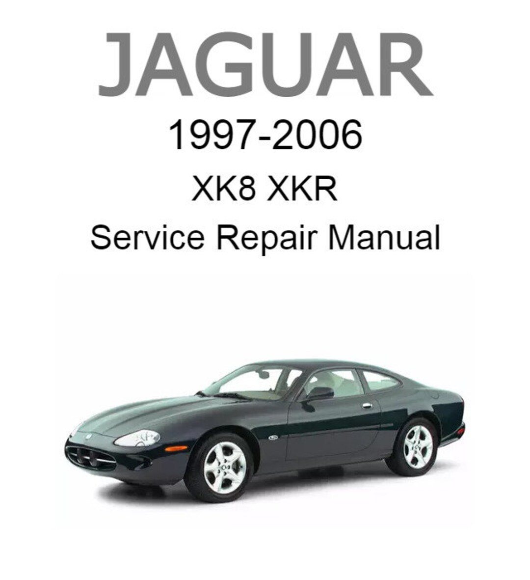 Jaguar XK8 XKR 19972006 Service Repair Manual Instant Download Etsy