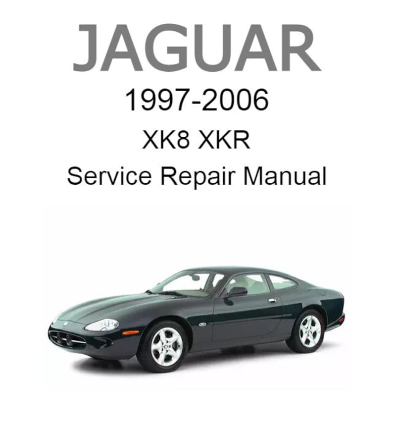Jaguar XK8 XKR 19972006 Service Repair Manual Instant Download Etsy