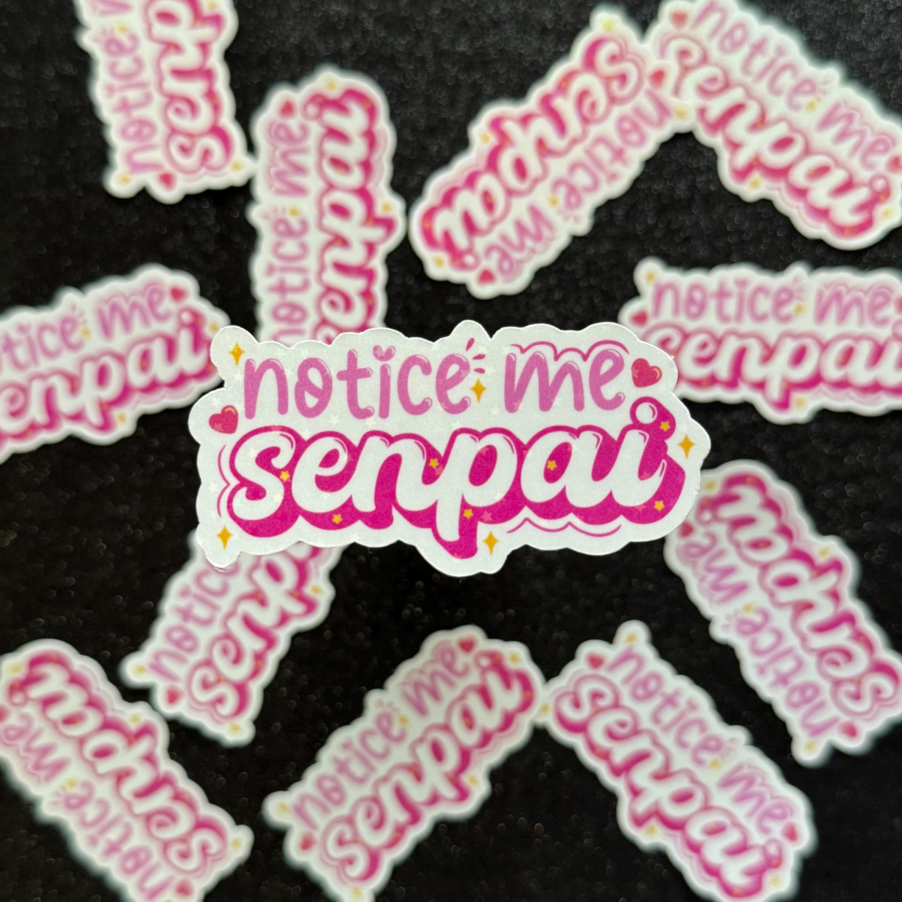 Notice Me Senpai Otaku Sticker • Holographic Shimmery Light