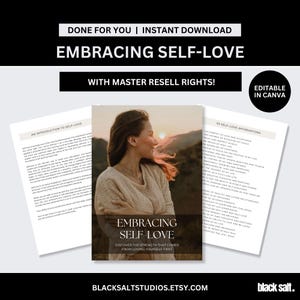 May include: A digital download product titled "Embracing Self-Love" with master resell rights. The cover features a woman and the text "Embracing Self Love" and "Discover the strength that comes from loving yourself first." Includes editable Canva templates.