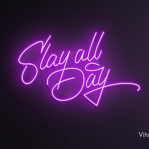 Slay All Day Neon Sign, Slay All Day LED Light, Slay All Day Wall Art, Room, Home Decor, Aesthetic Decor, Motivational Decor, Boss Mode Sign