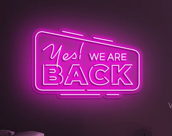 Yes We Are Back Neon, Business Open Neon Sign, Storefront Window Decor, Grand Reopening LED Light, Retail Shop Light Up Sign, Opening Gift