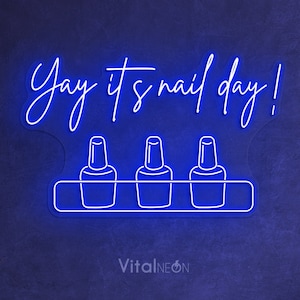 Yay It&#39;s Nail Day Neon Sign, LED Salon Sign, Nail Polish Neon Light for Beauty Room Decor, Home Art, Gift Nail Art, Salon Decor, Beauty Sign