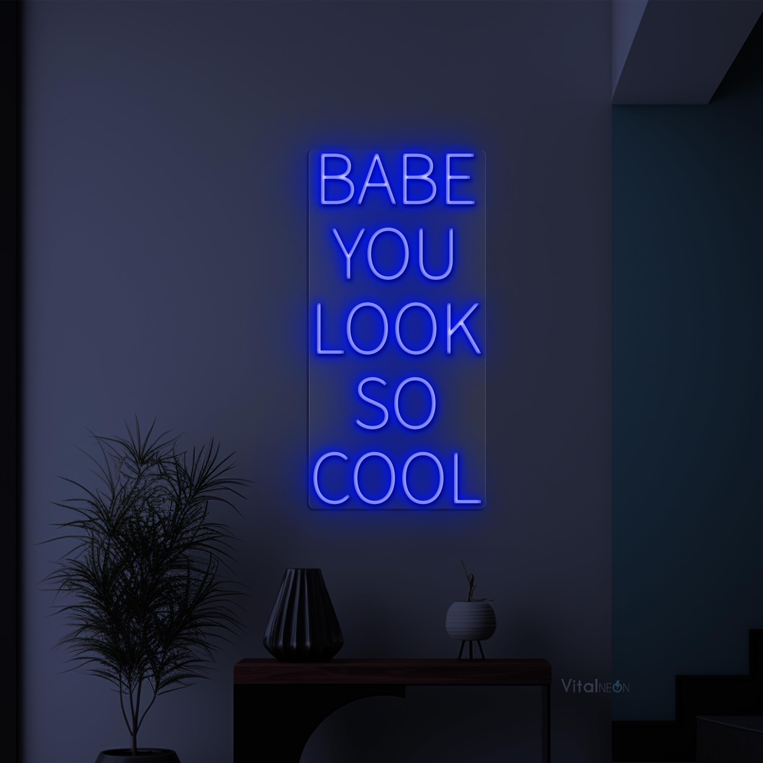 Customizable Babe You Look so Cool LED Neon Sign, Couple Room 