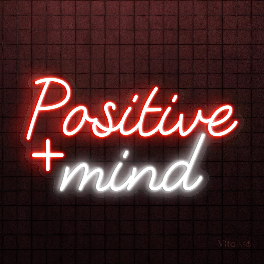 Positive + Mind Neon Sign – LED Wall Art, Mental Health & Self-care ...