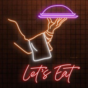 Let&#39;s Eat Neon Sign, Let&#39;s Eat Led Light, Restaurant Wall Decor, Dinning Room Wall Art, Kitchen Decor, Chef Hand Neon Light, Cafe & Bar Art