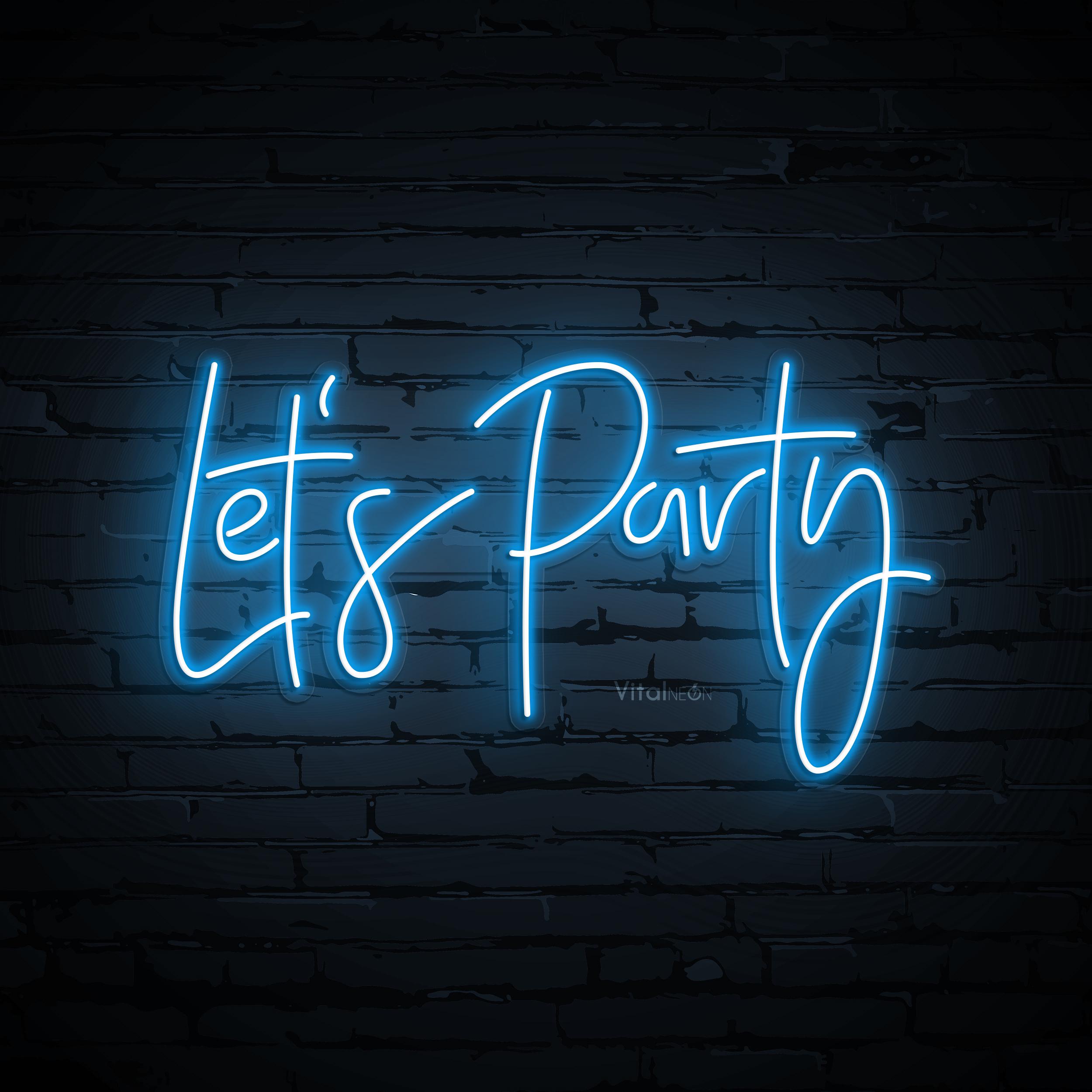 Let's Party Neon Sign LED Light Custom Art Wedding Engagement