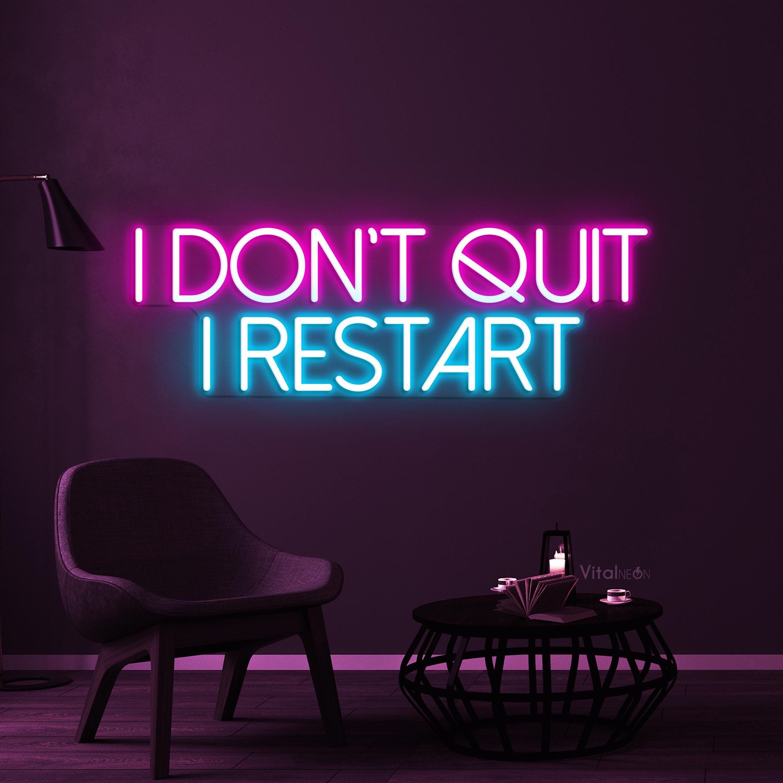 I Don't Quit I Restart Neon Sign, I Don't Quit I Restart LED Light, Gym Decor, I Don't Quit Wall Art, Restart Neon Light, Motivational Sign