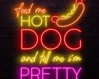 Hot Dog Neon Sign, Feed Me Hot Dog and Tell Me LED Art, Hot Dog LED Light, Home Bar LED Sign, Food Neon Light, Home Bar Decor, Gift Idea