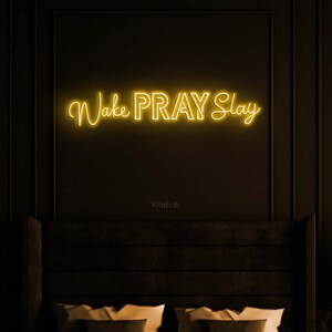 Wake Pray Slay Neon Sign – Custom LED Wall Decor - Etsy