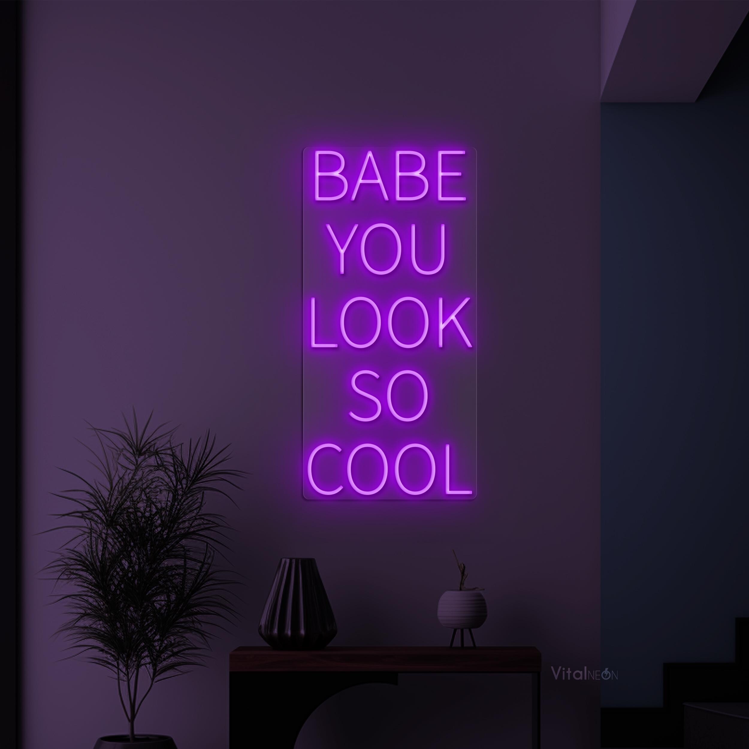 Customizable Babe You Look so Cool LED Neon Sign, Couple Room 