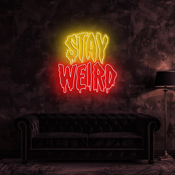Stay Weird Neon Sign, Inspirational Wall Decor - Etsy