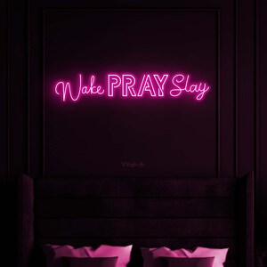 Wake Pray Slay Neon Sign – Custom LED Wall Decor - Etsy