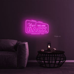 Yes We Are Back Neon Sign LED Light Storefront Wall Art Shop Event ...
