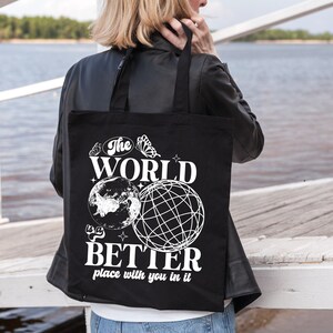 The World Is A Better Place With You Tote Bag, Aesthetic Tote Bag, Artsy Tote Bag, Art Tote Bag, Aesthetic Tote, Birthday gifts for her