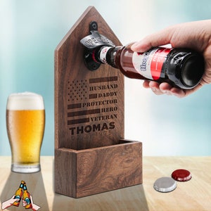 Perfect Proud Gift for Veteran, Husband Daddy Protector Hero Veteran. Unique Beer Opener with Cap Catcher on Veterans Day Military Day