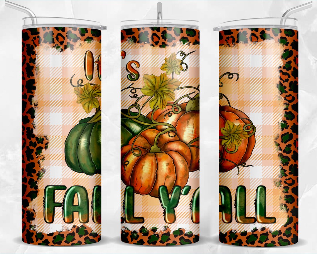 It's Fall Y'all 20oz Skinny Tumbler Png Sublimation Design Download ...