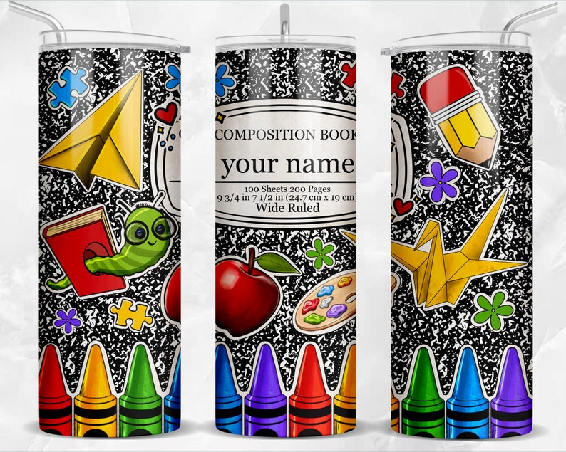 May include: A white tumbler with a black and white composition notebook design. The tumbler features colorful crayons, a red apple, a green worm, a yellow paper airplane, a yellow origami crane, a purple flower, a red heart, a paint palette, and a pencil. The text "COMPOSITION BOOK your name 100 Sheets 200 Pages 9 3/4 in 7 1/2 in (24.7 cm x 19 cm Wide Ruled" is printed on the tumbler.