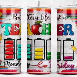Battery life of a Teacher 20 oz skinny tumbler png, tumbler wrap png, Teacher tumbler png, 20 oz tumbler designs, tumbler png download