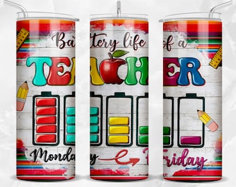 Battery life of a Teacher 20 oz skinny tumbler png, tumbler wrap png, Teacher tumbler png, 20 oz tumbler designs, tumbler png download