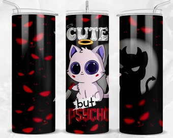 Gato fofo, mas psicótico, copo magro de 20 onças, download de design de sublimação png, envoltório de copo png, designs de copo de 20 onças, download