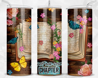 Just one more chapter 20 oz skinny tumbler png sublimation design download, tumbler wrap png, 20 oz tumbler designs, download