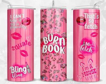 Burn book 20 oz skinny tumbler png sublimation design download, tumbler wrap png, 20 oz tumbler designs, tumbler png download