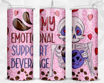 My emotional support beverage 20 oz skinny tumbler png, tumbler wrap png, skeleton tumbler png, 20 oz tumbler designs, tumbler png download