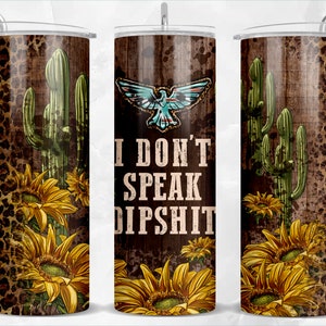 Ik spreek geen dipshit 20 oz magere beker png, beker wrap png, ontwerpen beker 20 oz, beker png, beker png