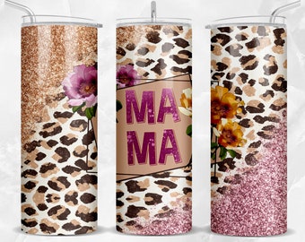 Mama with leopard and flowers 20 oz skinny tumbler png, tumbler wrap png, Mother's Day png, 20 oz tumbler designs, tumbler png download