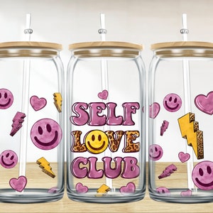 Self love club 16 oz libbey glass wrap png, libbey wrap png, libbey glass png,Self love life png,libbey cup sublimation png design downloads