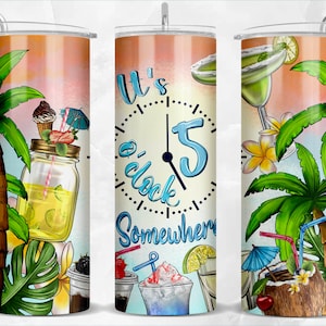 It&#39;s five o&#39;clock somewhere 20 oz skinny tumbler png, tumbler wrap png, summer tumbler png, 20 oz tumbler designs, tumbler png download