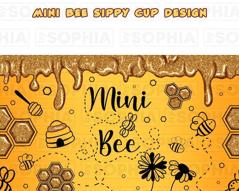 May include: A yellow and black sippy cup design with the text "Mini Bee" and images of bees, honeycombs, and flowers. The design has a glittery texture.